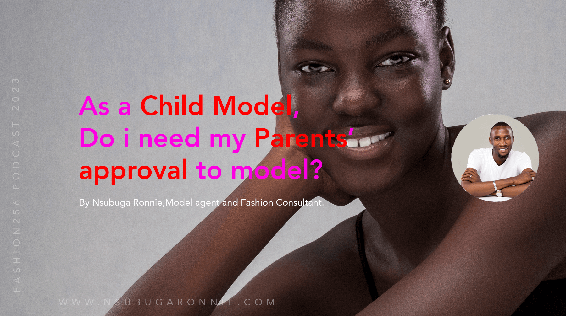 AS A CHILD MODEL, DO I NEED MY PARENTS' APPROVAL TO MODEL?